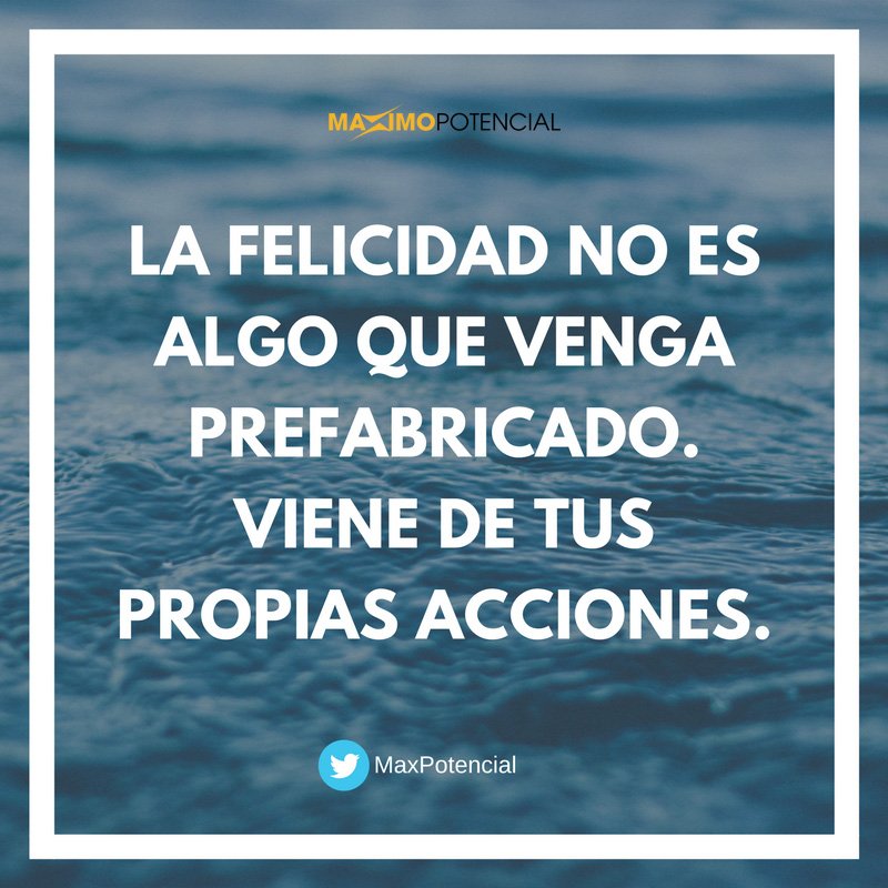 MaxPotencial's tweet photo. "La felicidad no es algo que venga prefabricado. Viene de tus propias acciones" -Dalai Lama #FelizMiercoles #frases #citas https://t.co/18mckVTjyi