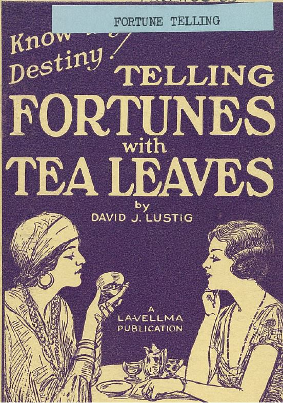 SkrticX's tweet photo. Telling Fortunes with Tea Leaves. Lustig, David. Found in @Cleveland_PL Occult Clipping File. #tasseography #fortunetelling #knowyourdestiny https://t.co/65w0hu0BnA