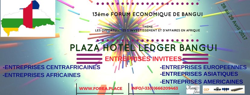 ForumBangui's tweet photo. Forum économique Bangui du 28 au 29 Avril 2017.Opportunités et investissement mènent à Bangui.#Lacentrafriqueemergente #lafriqueemergente https://t.co/0TkMESfD64