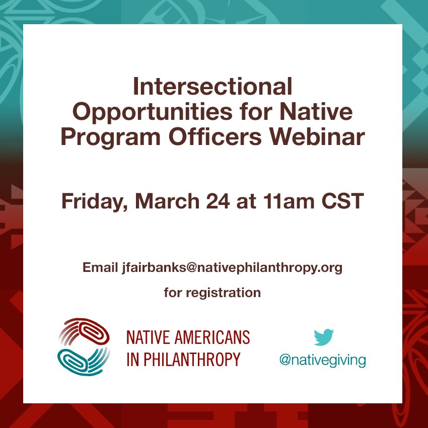 NativeGiving's tweet photo. #Native #ProgramOfficers #Intersectional Opportunities webinar. Email jfairbanks@nativephilanthropy.org for registration https://t.co/nUJSTR6D5d