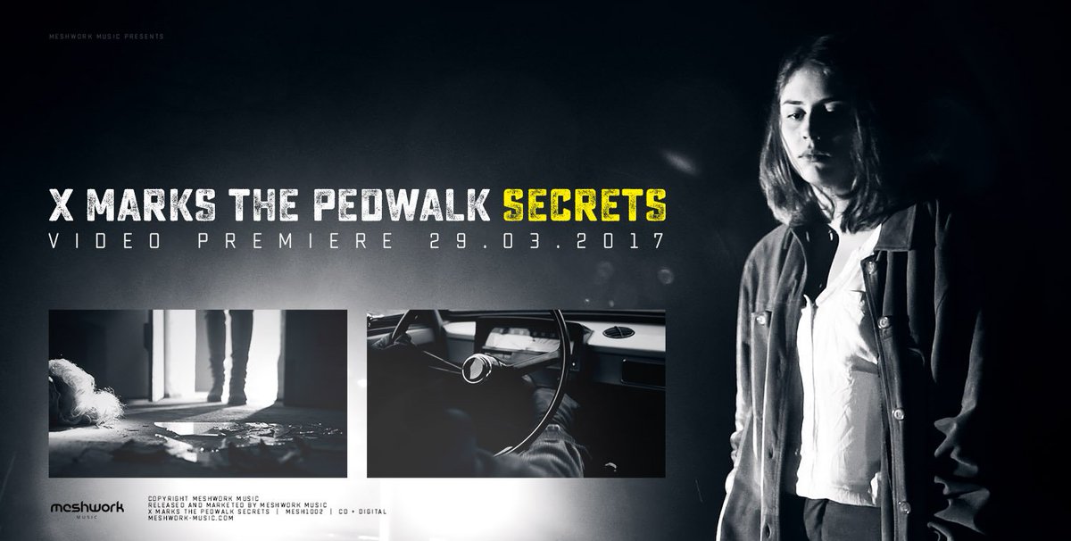 New X MARKS THE PEDWALK video coming up!
29.03.2017 - save the date!
meshwork-music.com/secrets/
