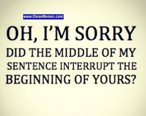 suadcampbell's tweet photo. #sarcasm #interruptors #rudeness https://t.co/uOYzNe0QbQ
