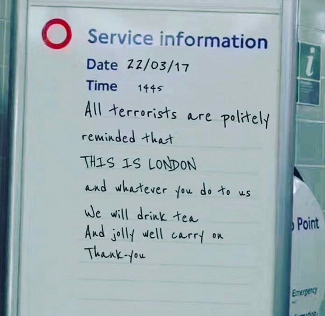 MPGeorgeFreeman's tweet image. Love this message from tube staff:  "This is London. And whatever you do to us we will drink tea and jolly well carry on."