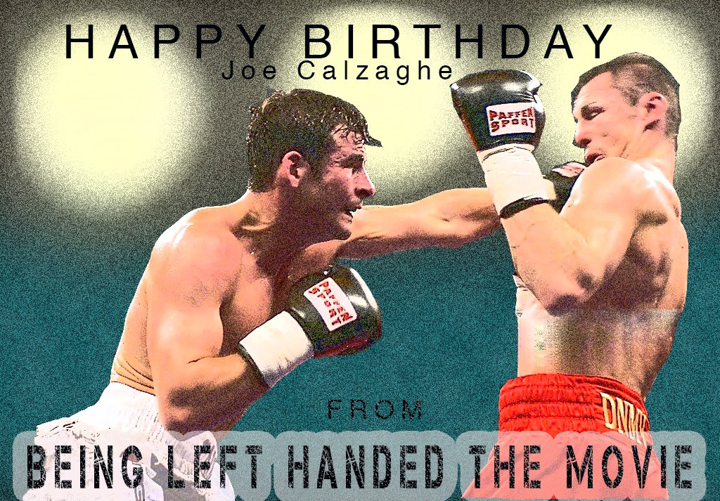 Happy birthday Joe Calzaghe, from BEING LEFT HANDED THE MOVIE...March23rd 