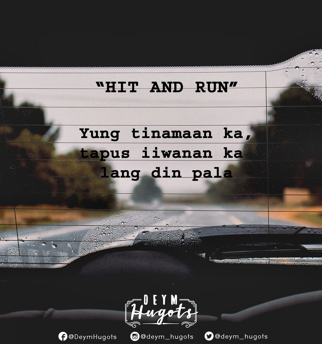 deym_hugots's tweet photo. Na Hit and Run ka na ba? #HitandRun #Hugot
RETWEET!

Follow &amp; like us on twitter, ig &amp; fb 
@deym_hugots 
https://t.co/PSNuGvlnVr https://t.co/pSHlzgFEbm