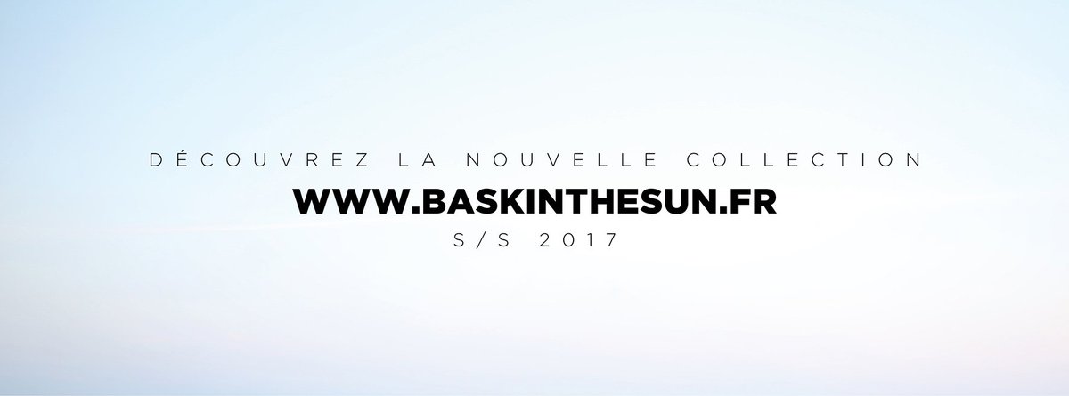 ENFIN. La nouvelle collection est disponible sur baskinthesun.fr