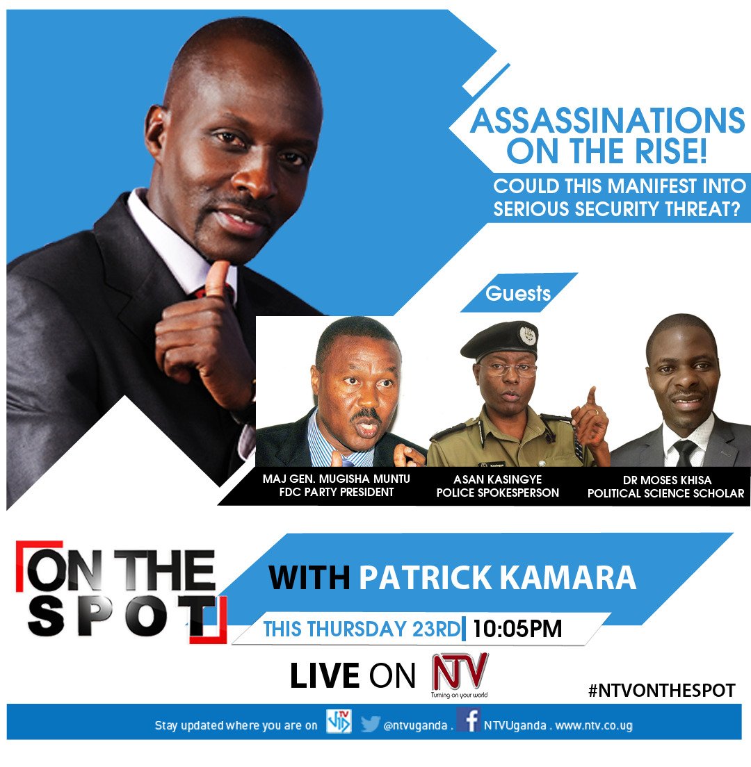ntvuganda's tweet photo. Does the increase in assassinations pose a serious security threat? Let's put security ON THE SPOT tonight at 10.05pm. #NTVONTHESPOT https://t.co/RMQBrwMCjy