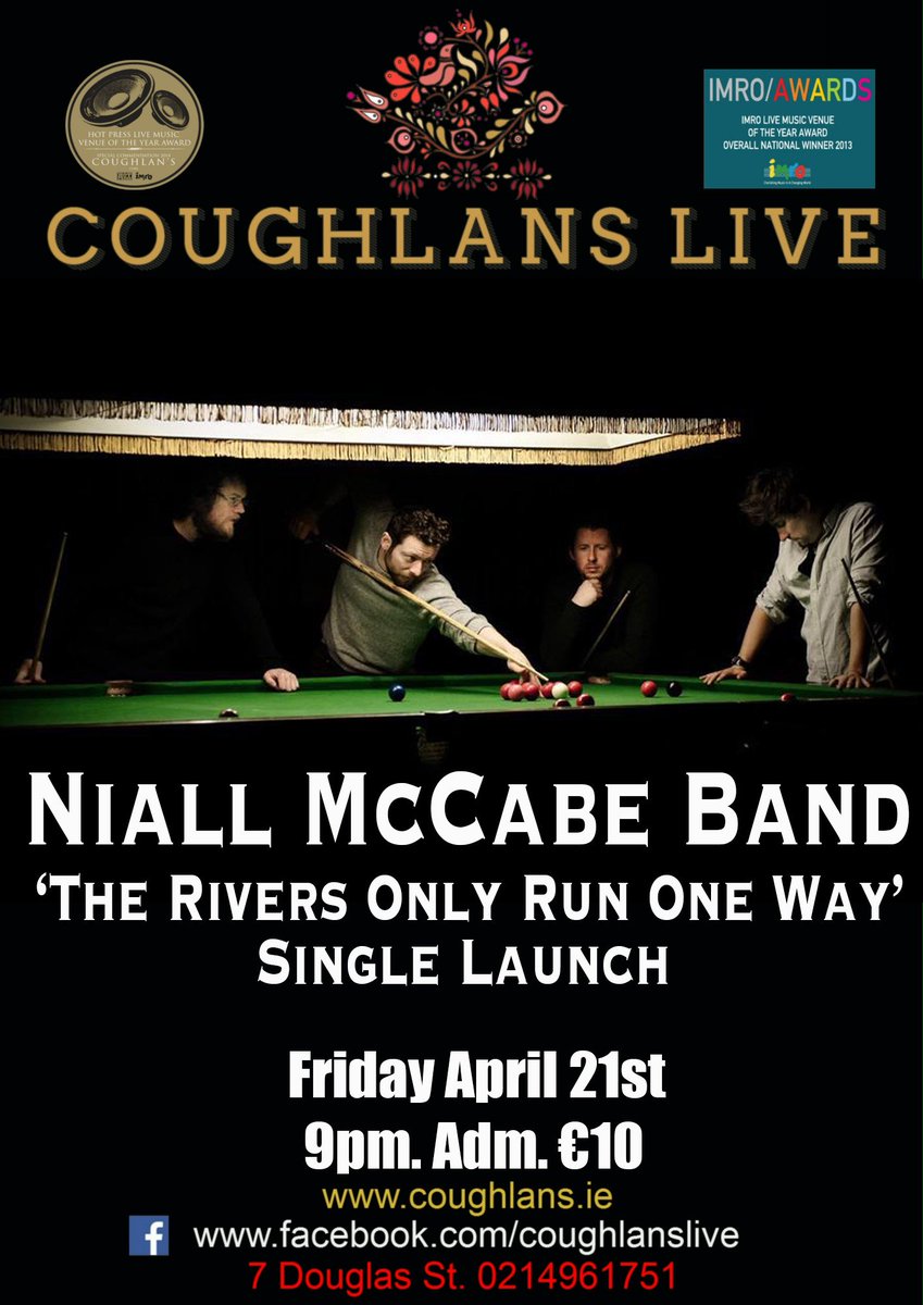 Tomorrow <a href="/niallmccabeband/">NMCBand</a> ‘The Rivers Only Run One Way’ Single Launch.  Tix €10 
coughlans.ie/whats-on/