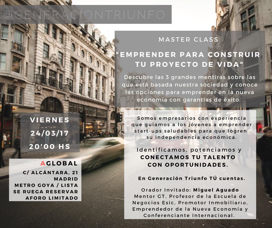 Generación Triunfo POTENCIA el #TALENTO #EMPRENDEDOR de #JÓVENES. MasterClass 24 marzo => bit.ly/24MAR2017