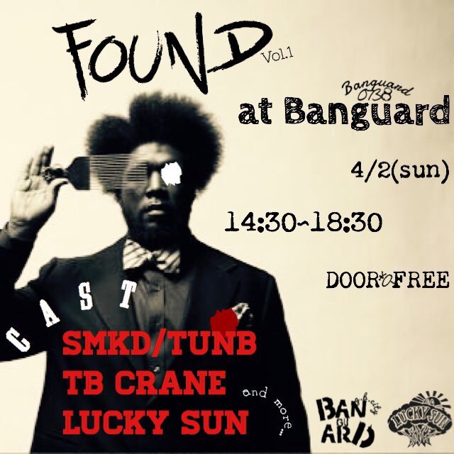 TMKakaTUNB's tweet photo. FOUND…VoL.1
4-2+SuN*0738Banguard
14:30〜18:30
DOOR FREE
近隣皆様宜しくです!!
#SMKD
#TBCRANE
#LUCKYSUN
#TUNB https://t.co/TuW4rSCrK8