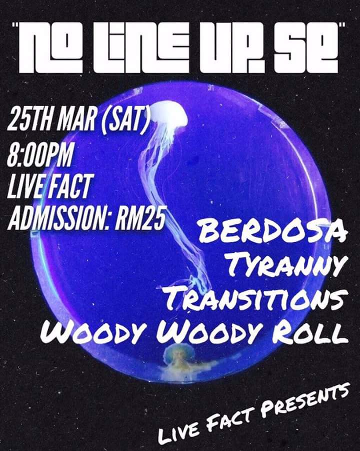 twt_gig's tweet image. March Week4, 25March17,Sat, #NoLineUp, Live Fact, KL with Berdosa, Tyranny, Woody Woody Roll and more!