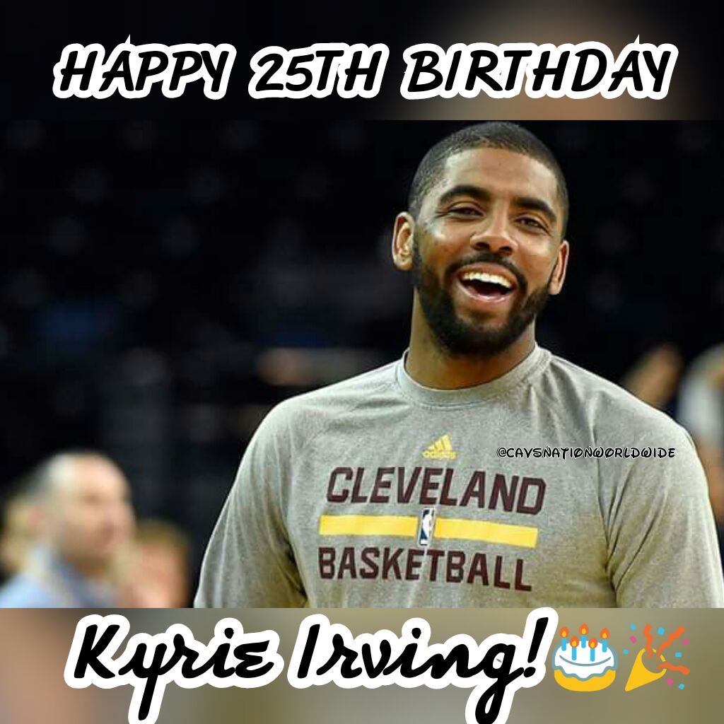 Happy 25th birthday Kyrie Irving! 