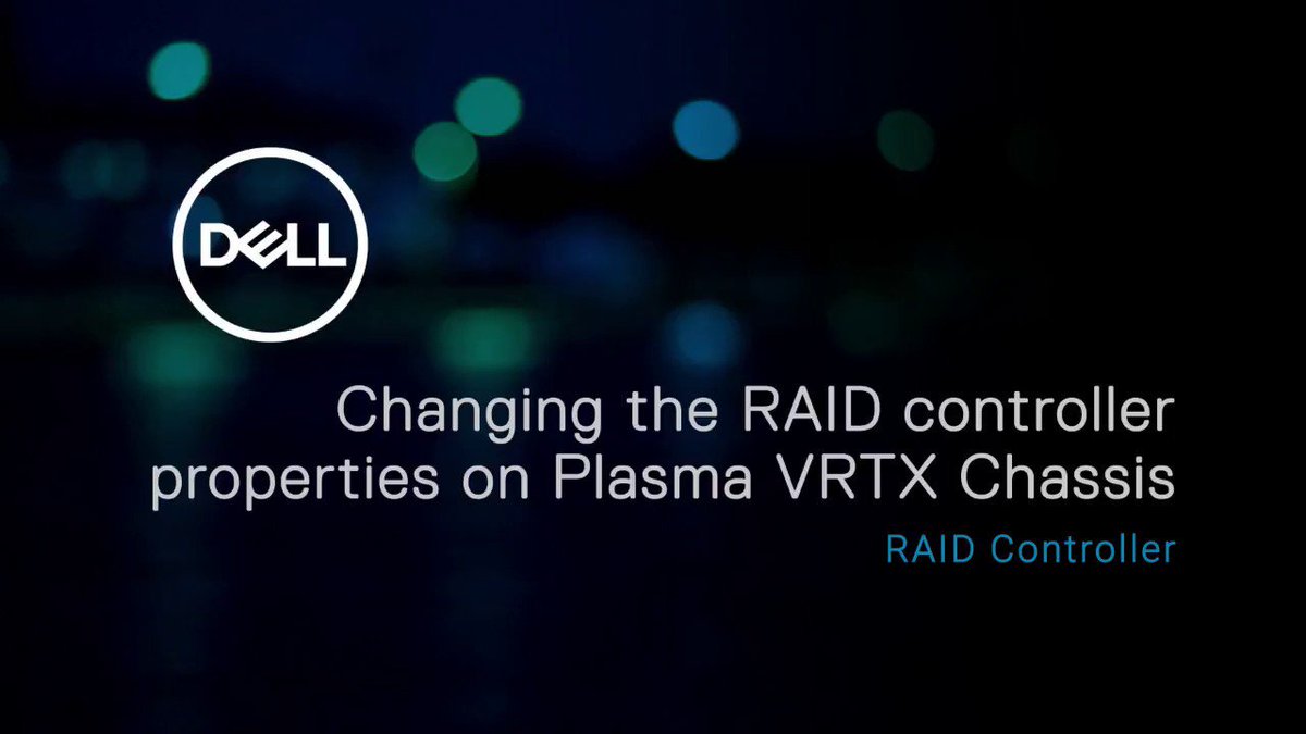 VideosIT's tweet photo. TopITVideos » Changing the RAID controller properties on Plasma VRTX chassis - https://t.co/AYQcgGhH01 - via dell https://t.co/PjbFc1x6CR…