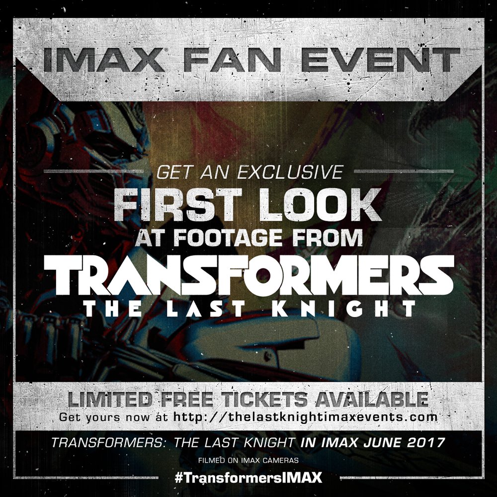 Get an exclusive first look at footage from #Transformers: The Last Knight at our IMAX Fan Event. Get free tickets: TheLastKnightIMAXEvents.com