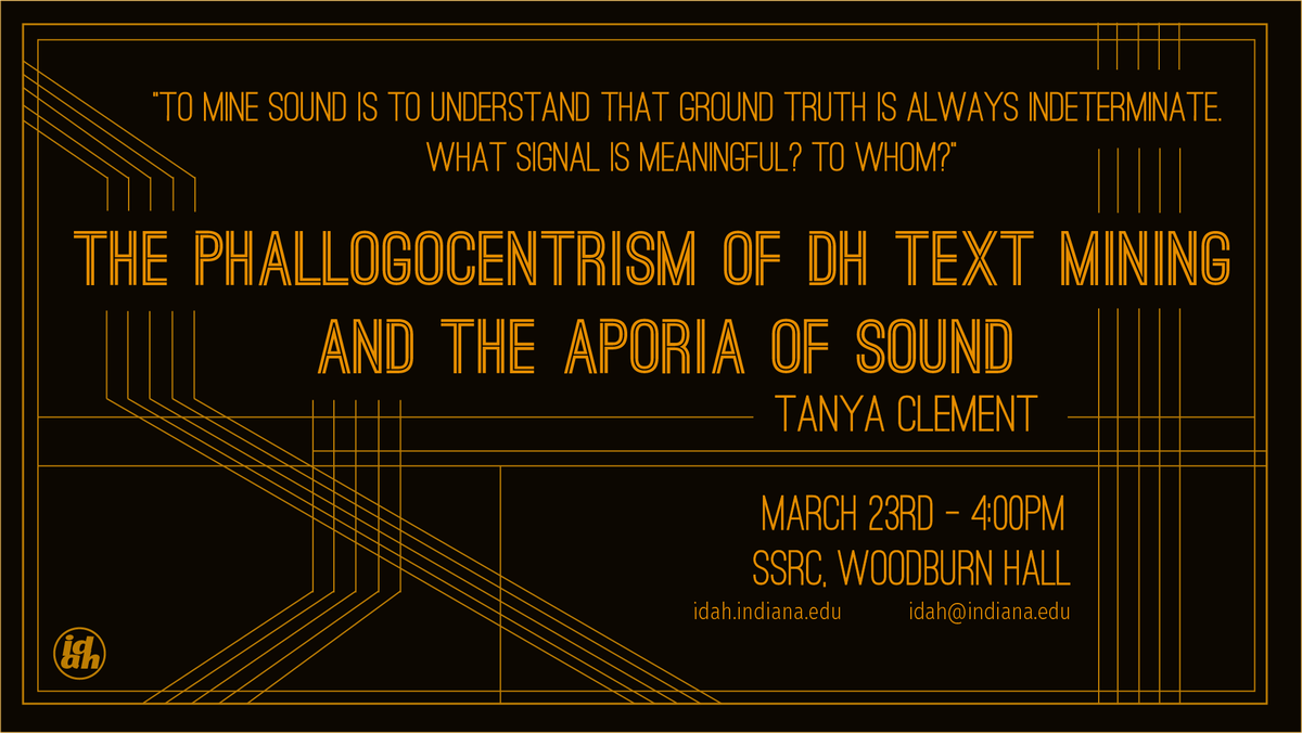 IDAH_IU's tweet image. Here today w/ @tanyaclement "The Phallogocentrism of DH Text Mining and the Aporia of Sound" #IUDH #soundanalysis #transformDH