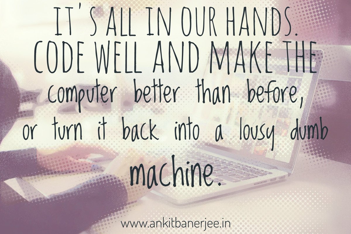 imAnkitBanerjee's tweet photo. Code well, make better programs. #Coding #Programming #developers #codewell #cleancode #Computers #BetterProgramming https://t.co/kjfY0zt1F9
