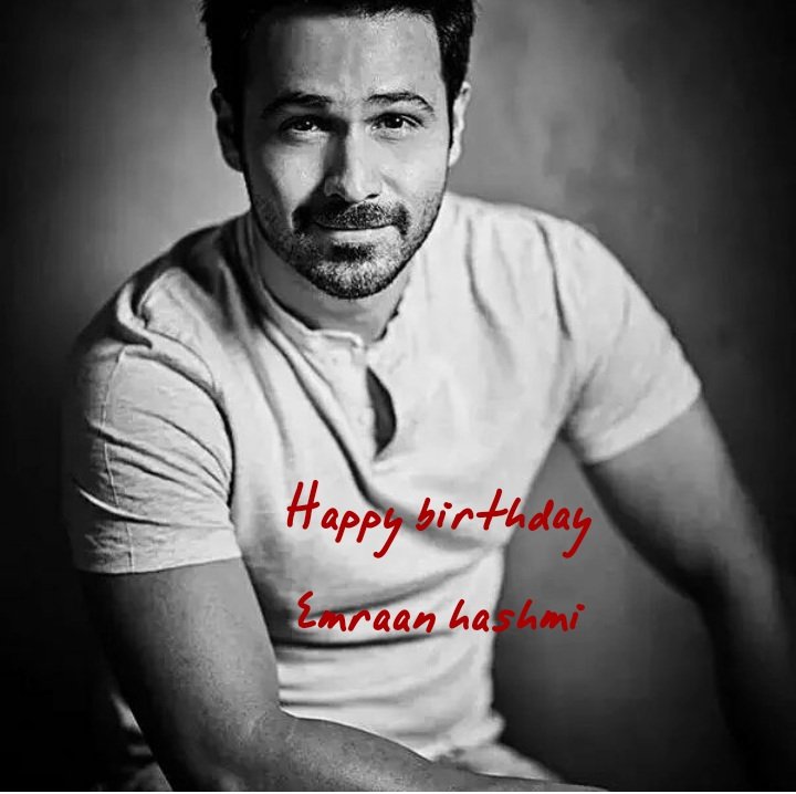  happy birthday Emraan hashmi 