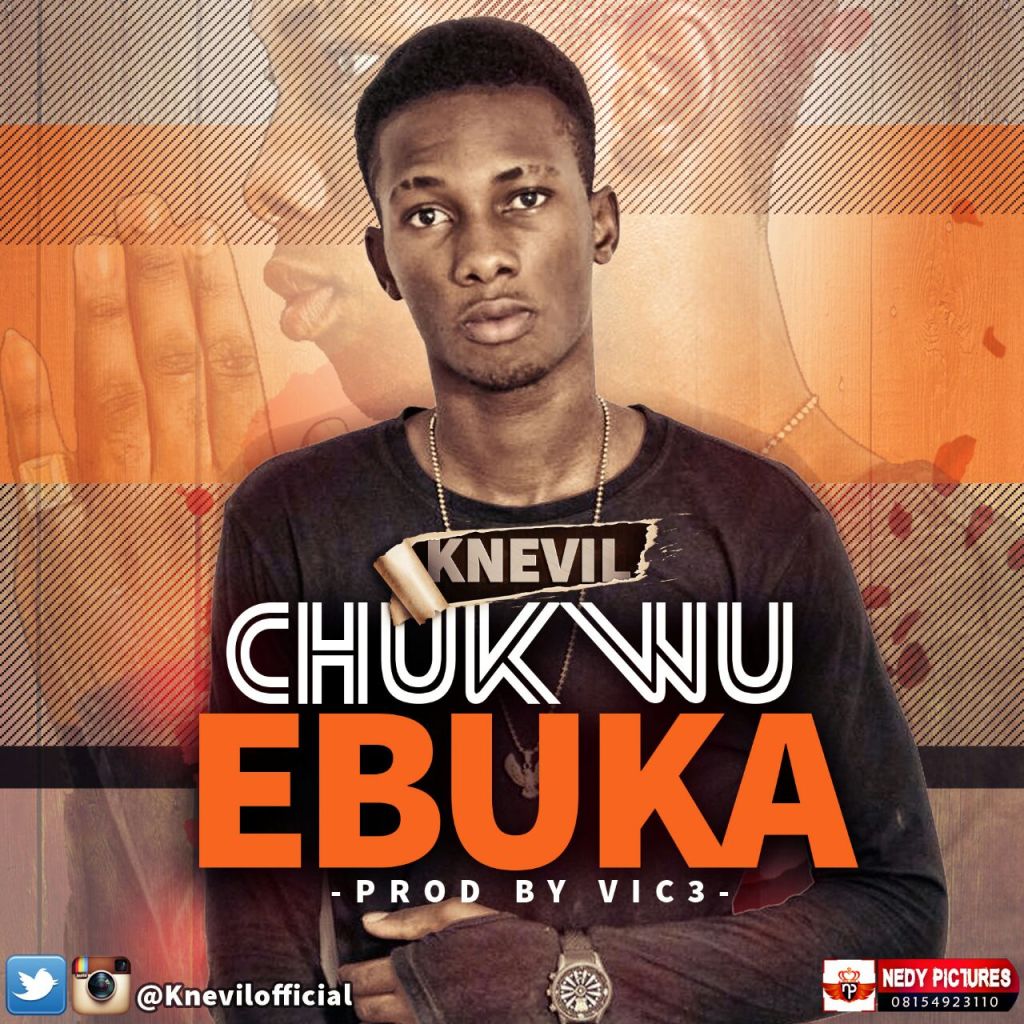 Utj_official's tweet photo. MUSIC: KNEVIL  – CHUKWU EBUKA (PROD BY VIK3) @knevilofficial https://t.co/GWMq8QVnRz https://t.co/8X86yeNrgr