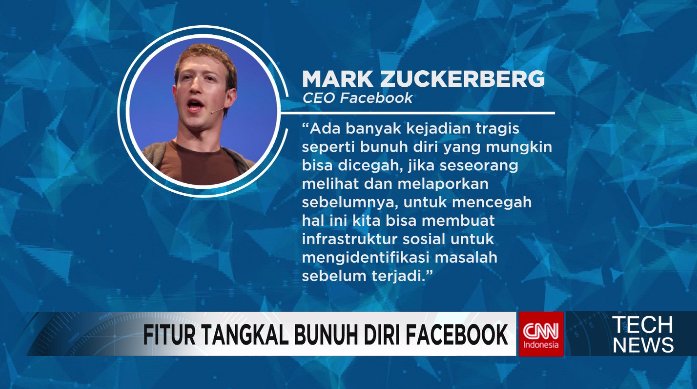 Gunakan kecerdasan buatan untuk mengenali masalah pengguna, Facebook buat fitur khusus untuk menangkal upaya bunuh diri para penggunanya.