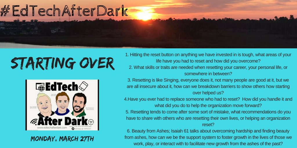 MrLeonard8's tweet photo. This Monday! #EdTechAfterDark is talking about Starting Over, and how hitting the reset button can lead to greater achievements! 10 PM EST https://t.co/TC4ZafiWg0