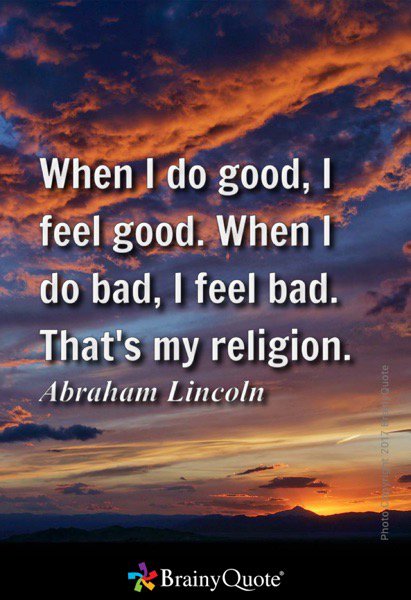 ScienceInStyle's tweet image. When I do good, I feel good. When I do bad, I feel bad. That's my religion.
- Abraham Lincoln brainyquote.com/s/a_19e6f