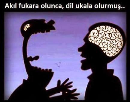 Zihin fukara olunca, akıl ukala olurmuş.

Namık Kemal