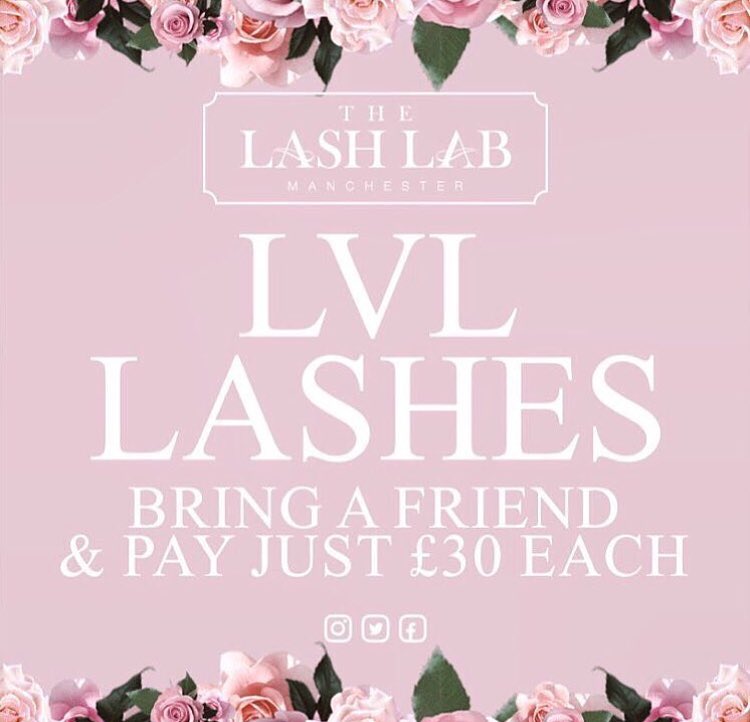 LVL lashes , bring a friend #LVL #Cheshire #mcr #manchester