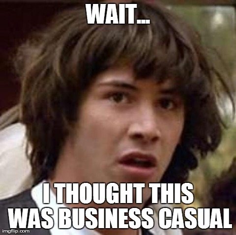ASAP_BGSU's tweet photo. Friday SA Meme: Remember, there are a lot of differing opinions on what business casual may be! Always a good idea to go prepared! https://t.co/bLCUoRqIwZ
