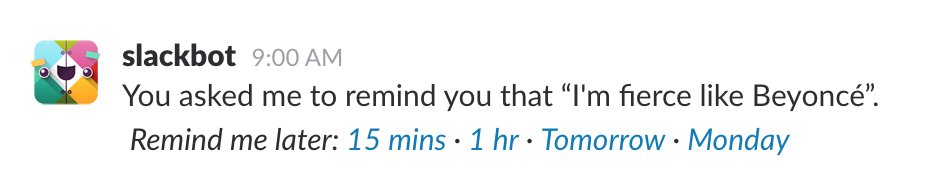 FiveDone's tweet image. Our senior designer @jaken makes sure to keep a positive attitude with the help of @SlackHQ reminders #beyonce #fierce #slay