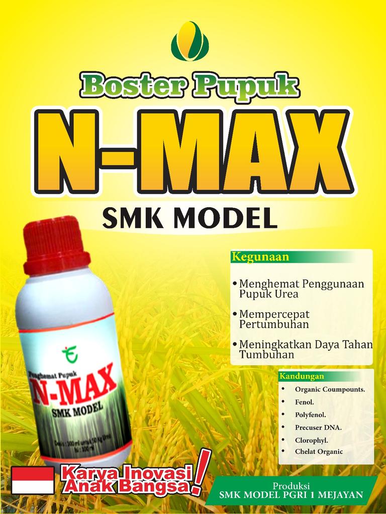 N-Max ini mampu menghemat penggunaan orea sampai 50%. Subsidi negara bisa dialihkan industri pertanian( revitalisasi SMK Model)