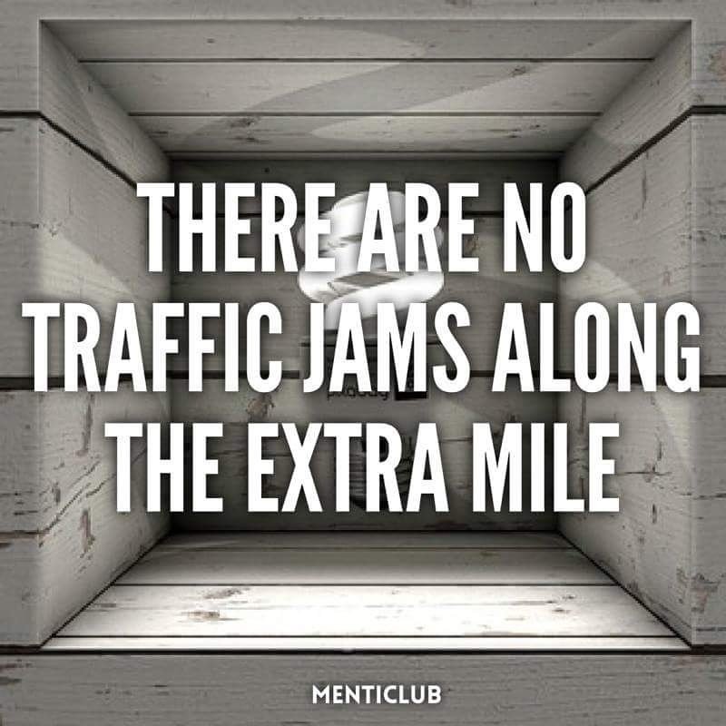 MentiClub's tweet photo. Walk the extra mile, its never crowded https://t.co/id5Eu65n9q
