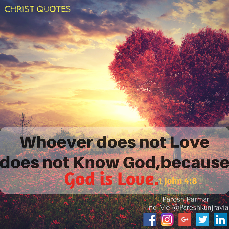 PareshKunjravia's tweet photo. Whoever does not Love does not Know God,because God is Love.
1 John 4:8
#Google #Facebook #twitter #linkedin #Instagram #ChristQuotes https://t.co/o8pvi9IEcy