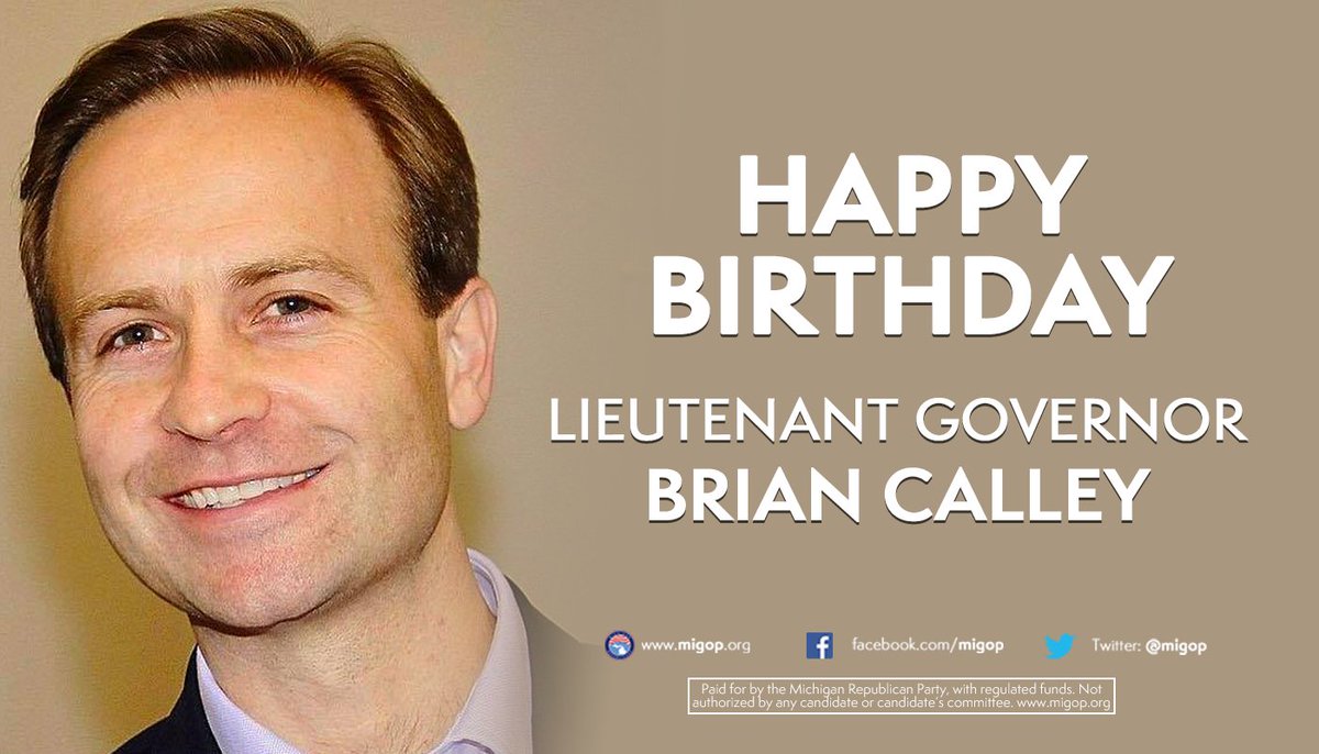 MIGOP's tweet photo. Happy Birthday to our Lieutenant Governor, @BrianCalley. Thank you for helping make Michigan the #ComebackState! https://t.co/Y0FF21hhvy
