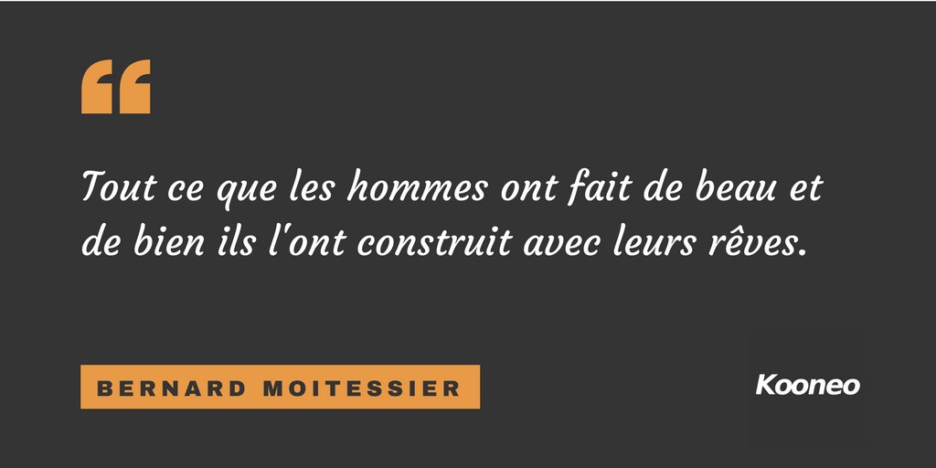 Tout ce que les hommes ont fait de beau... #Citations #Motivation #Ecommerce #Kooneo #Achatenligne #Venteenligne #Bernardmoitessier