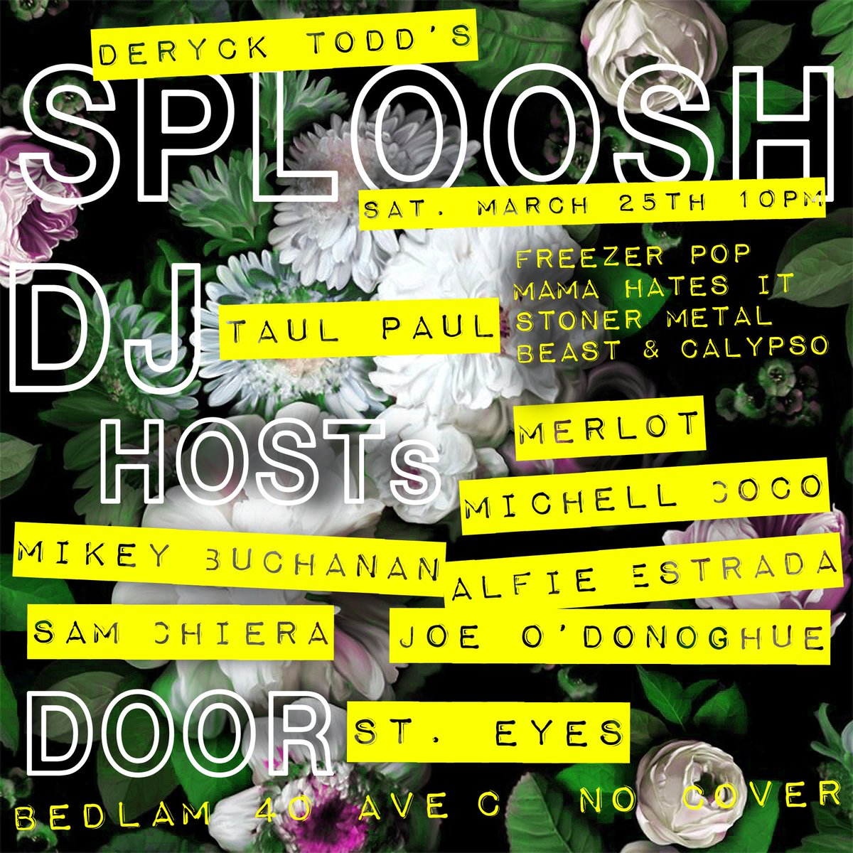 BedlamNYC's tweet photo. Deryck Todd's SPLOOSH! With DJ Taul Paul - HOSTS: Michelle Coco + Mikey Buchanan + Alfie Estrada+ Merlot https://t.co/08F9wYmflv