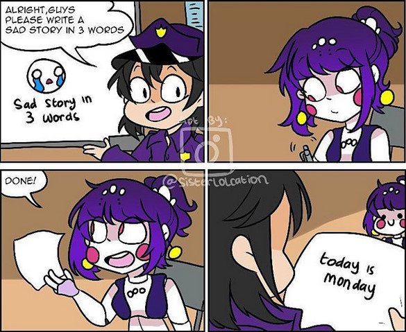 Ballora0's tweet image. Eggs:alright guys please write a sad story in three words."
*writes a sad story in three words* DONE!
Eggs: *reads it says today is monday*