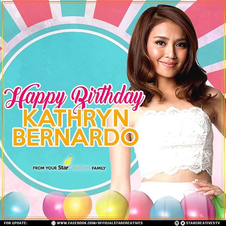 Happy Happy Birthday Kathryn Bernardo! We love you!  