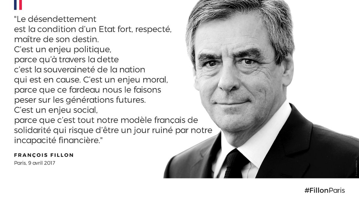 Le désendettement est la condition d’un Etat fort, respecté, maître de son destin. #FillonParis