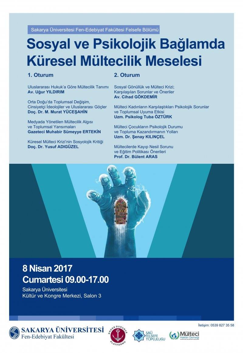 "Sosyal ve Psikolojik Bağlamda Küresel Mültecilik Meselesi"
8 Nisan 2017 Cumartesi saat 9'da 
Kültür ve Kongre Merkezi Salon 3'te