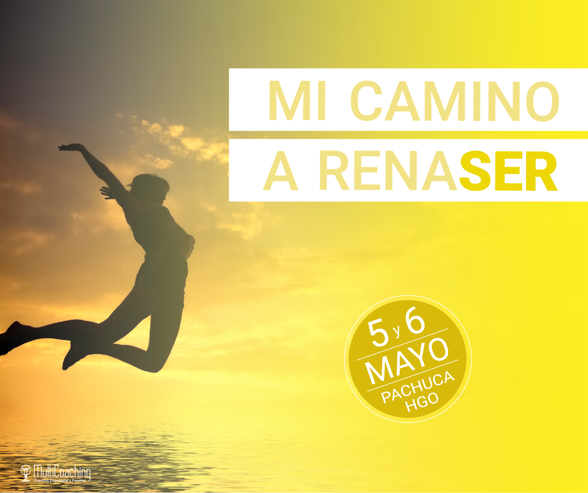 MultiCoachingMx's tweet photo. Sé parte de las 80,000 personas que han transformado su vida, participa en nuestro Entrenamiento Mi camino a renaSER el 5 y 6 de mayo en Hgo https://t.co/IK8B1sNAw1