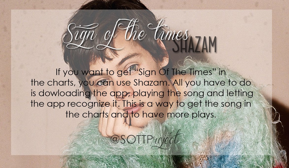 SOTTProject's tweet photo. #SignOfTheTimes - SHAZAM 

If you want to get the song in the charts, use Shazam! This is how you have to do it: https://t.co/H6p3ZO8BAp
