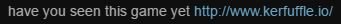 KyleOlsonmabob's tweet photo. @Kerfuffle_Game Just got this message from a friend. Apparently the word is spreading. https://t.co/k3aLR6LWd3
