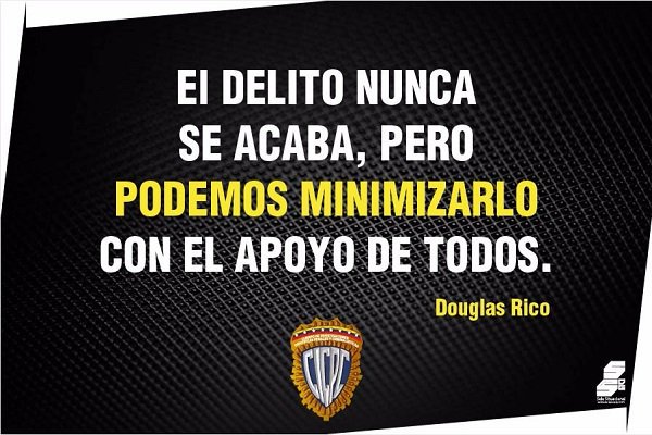 el delito nunca se acaba, pero podemos minimizarlo con el apoyo de todo.