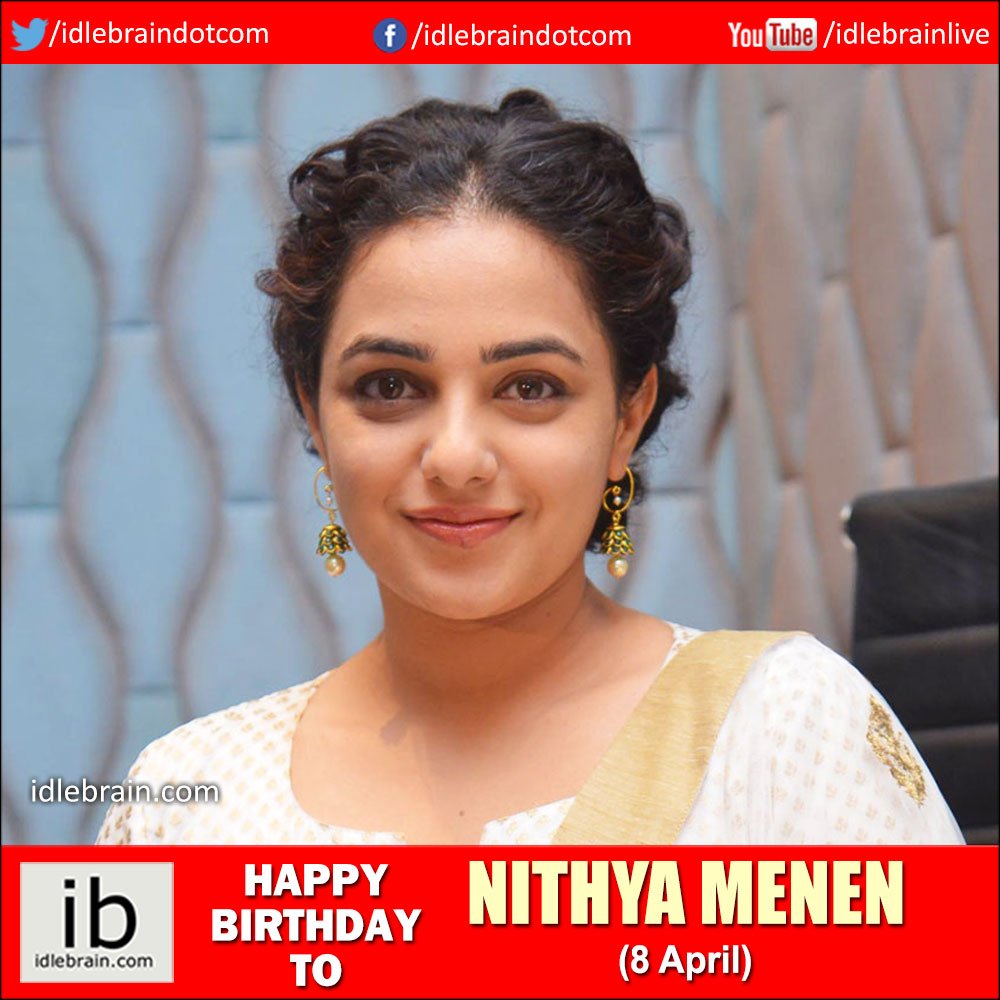 Happy Birthday to Nithya Menen (8 April) -  