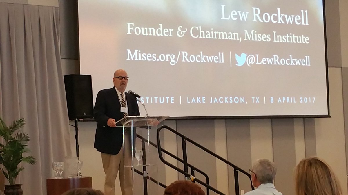 mises's tweet photo. "We can't trust the US government. Ever. Even domestically it tries to destroy family, community, business &amp; church."- @LewRockwell #MisesTX https://t.co/QNatvHl1aA