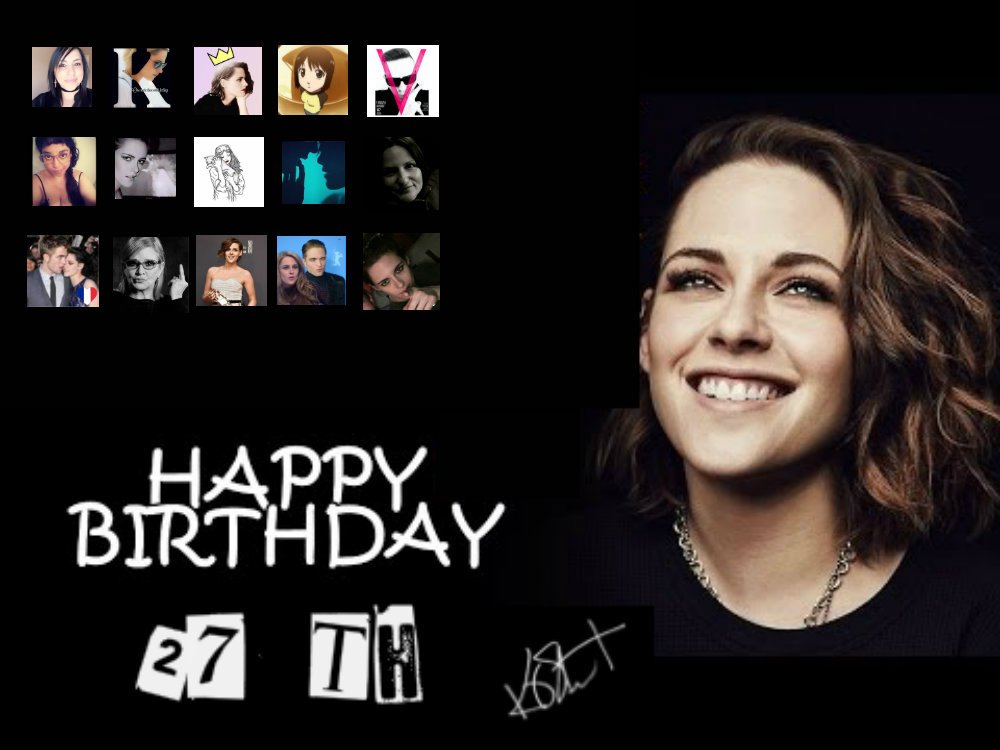 Happy birthday kristen stewart and thank you for all the happiness that gives us the fans of the world.       27th 