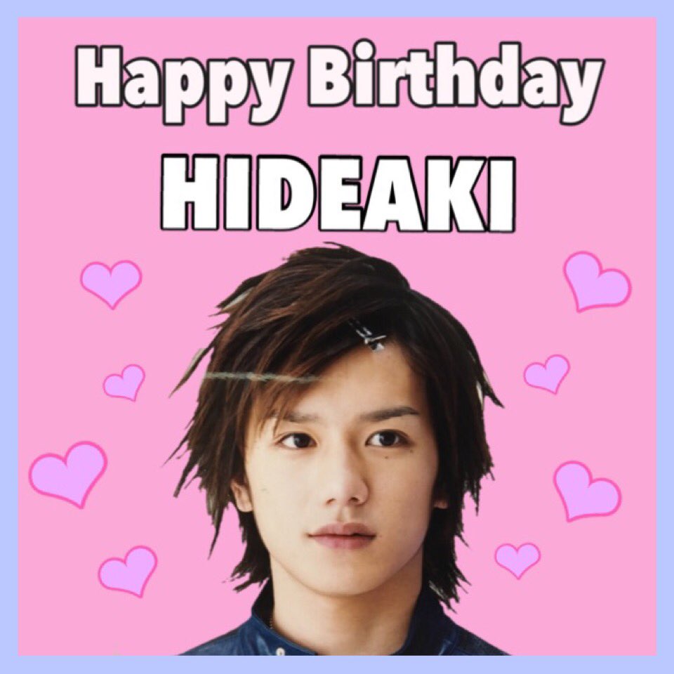   HIDEAKI TAKIZAWA  happy birthday!                                      