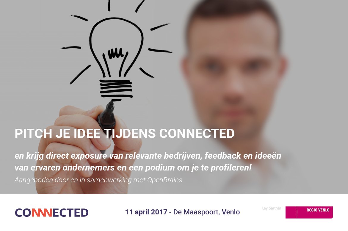Pitch je idee tijdens CONNECTED en krijg exposure bij relevante bedrijven en feedback van ervaren ondernemers! Info: openbrains-connected.pagedemo.co