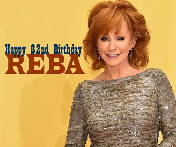 Happy Birthday to our queen of Country Music Reba McEntire 