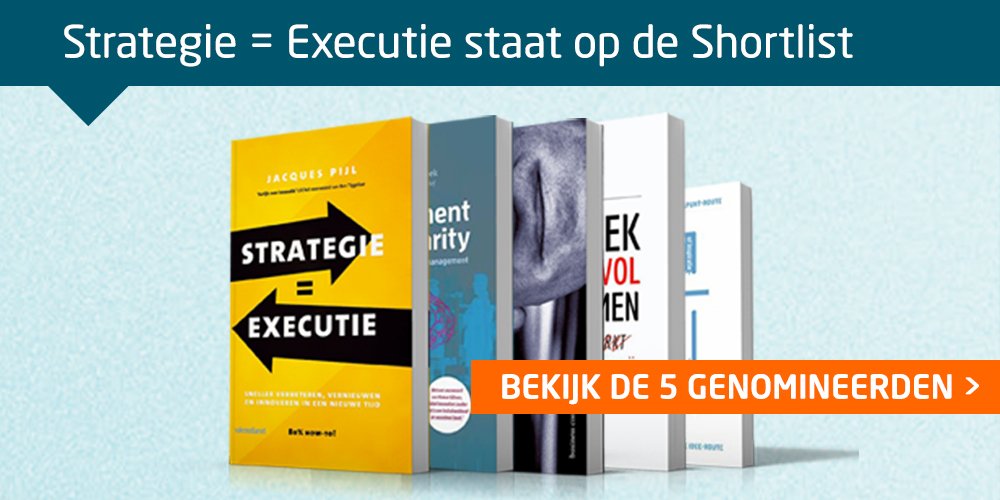 'Strategie = Executie' van <a href="/JPijlTurner/">Jacques Pijl</a> staat op de Shortlist voor het Managementboek van het Jaar 2017 - managementboek.nl/shortlist